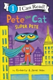 Pete the Cat: Super Pete, Dean, Kimberly & Dean, James