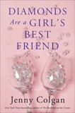 Diamonds Are a Girl's Best Friend: A Novel, Colgan, Jenny