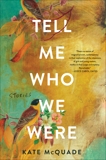 Tell Me Who We Were: Stories, McQuade, Kate