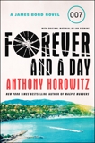 Forever and a Day: A James Bond Novel, Horowitz, Anthony