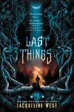 Last Things, West, Jacqueline