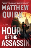 Hour of the Assassin: A Novel, Quirk, Matthew