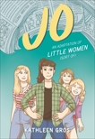 Jo: An Adaptation of Little Women (Sort Of), Gros, Kathleen