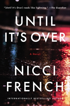 Until It's Over: A Novel, French, Nicci