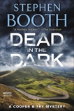 Dead in the Dark: A Cooper & Fry Mystery, Booth, Stephen