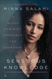 Sensuous Knowledge: A Black Feminist Approach for Everyone, Salami, Minna