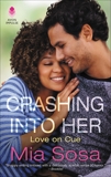 Crashing into Her: Love on Cue, Sosa, Mia