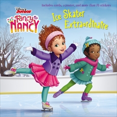 Disney Junior Fancy Nancy: Ice Skater Extraordinaire, Tucker, Krista