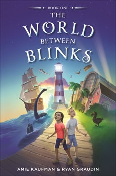 the World Between Blinks #1, Kaufman, Amie & Graudin, Ryan