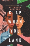 Clap When You Land, Acevedo, Elizabeth