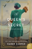 The Queen's Secret: A Novel of England's World War II Queen, Harper, Karen