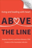 Above the Line: Living and Leading with Heart, Klemich, Stephen & Klemich, Mara