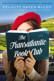 The Transatlantic Book Club: A Novel, Hayes-McCoy, Felicity