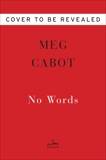 No Words: A Novel, Cabot, Meg