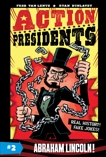 Action Presidents #2: Abraham Lincoln!, Van Lente, Fred