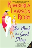 Too Much of a Good Thing, Roby, Kimberla Lawson