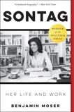 Sontag: Her Life and Work, Moser, Benjamin