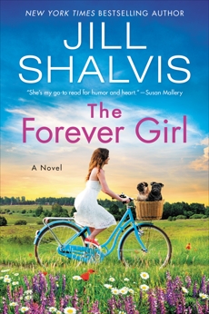 The Forever Girl: A Novel, Shalvis, Jill