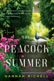 The Peacock Summer: A Novel, Richell, Hannah