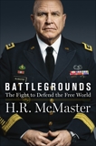 Battlegrounds: The Fight to Defend the Free World, McMaster, H. R.