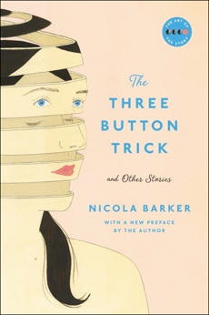 The Three Button Trick And Other Stories, Barker, Nicola