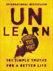 Unlearn: 101 Simple Truths for a Better Life, Humble the Poet