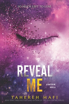 Reveal Me, Mafi, Tahereh