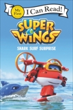 Super Wings: Shark Surf Surprise, Foxe, Steve