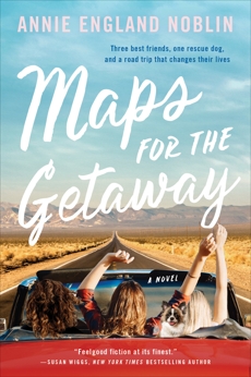 Maps for the Getaway: A Novel, Noblin, Annie England