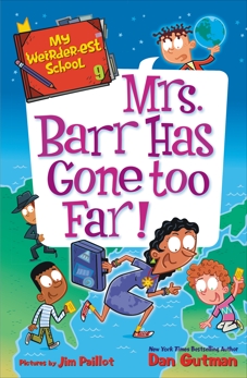 My Weirder-est School #9: Mrs. Barr Has Gone Too Far!, Gutman, Dan