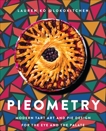 Pieometry: Modern Tart Art and Pie Design for the Eye and the Palate, Ko, Lauren