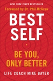 Best Self: Be You, Only Better, Bayer, Mike