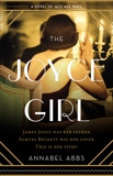 The Joyce Girl: A Novel of Jazz Age Paris, Abbs, Annabel