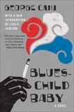 Blueschild Baby: A Novel, Cain, George