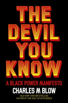 The Devil You Know: A Black Power Manifesto, Blow, Charles M.