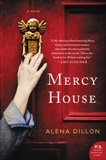 Mercy House: A Novel, Dillon, Alena