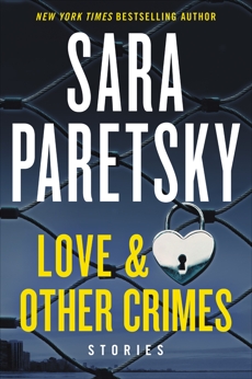 Love & Other Crimes: Stories, Paretsky, Sara