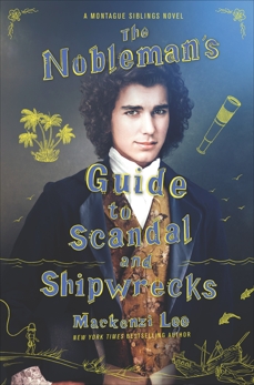 The Nobleman's Guide to Scandal and Shipwrecks, Lee, Mackenzi