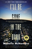I'll Be Gone in the Dark: One Woman's Obsessive Search for the Golden State Killer, McNamara, Michelle