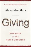 Giving: Purpose Is the New Currency, Mars, Alexandre