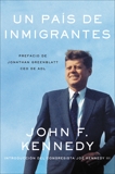 Nation of Immigrants, A \ país de inmigrantes, Un (Spanish edition), Kennedy, John F.