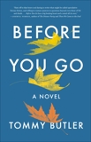 Before You Go: A Novel, Butler, Tommy