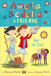 Amelia Bedelia & Friends #1: Amelia Bedelia & Friends Beat the Clock, Parish, Herman