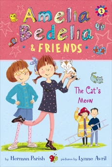 Amelia Bedelia & Friends #2: Amelia Bedelia & Friends The Cat's Meow, Parish, Herman