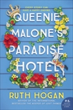 Queenie Malone's Paradise Hotel: A Novel, Hogan, Ruth