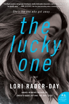 The Lucky One: A Novel, Rader-Day, Lori