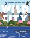 Wild City: A Brief History of New York City in 40 Animals, Hynes, Thomas