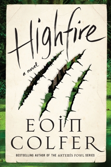 Highfire: A Novel, Colfer, Eoin