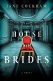 The House of Brides: A Novel, Cockram, Jane