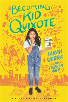 Becoming Kid Quixote: A True Story of Belonging in America, Haff, Stephen & Sierra, Sarah